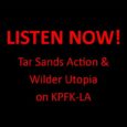 Deadline LA on KPFK – The Fight Against Keystone XL Pipeline Pin ItLISTEN NOW – Tar Sands on the Radio On January 16, 2012 Jack Eidt of Tar Sands Action Southern California and Congressman Henry Waxman were interviewed on the Keystone XL...