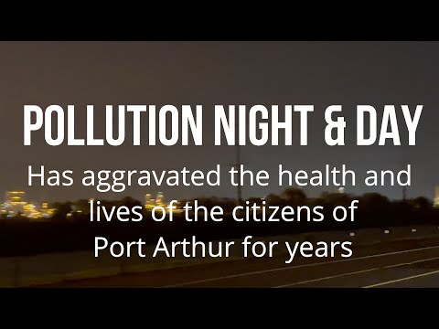Help Save Port Arthur Texas from the Heavy fossil-fuel takeover