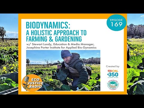 Biodynamics: A Holistic Approach to Farming &amp; Gardening - EcoJustice Radio