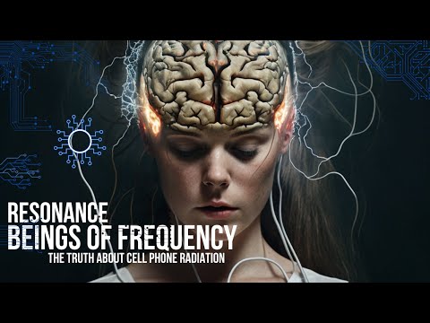 The Truth About Cell Phone Radiation and Your Health | Resonance: Beings of Frequency (Full Movie)