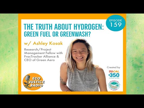 The Truth About Hydrogen: Green Fuel or Greenwash? EcoJustice Radio