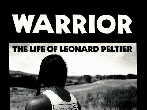 WARRIOR The Life of Leonard Peltier