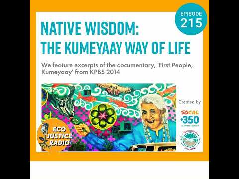 Native Wisdom: The Kumeyaay Way of Life