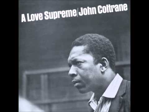 John Coltrane - A Love Supreme [Full Album] (1965)