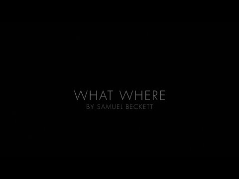 What Where Film By Samuel Beckett - Film and Documentary