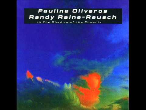 Pauline Oliveros &amp; Randy Raine-Reusch - Silence Echoes