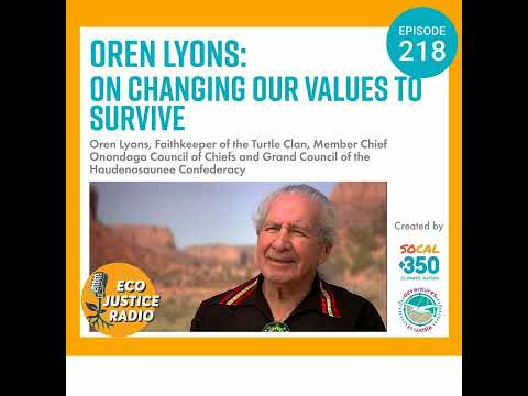 Oren Lyons on Changing Our Values to Survive