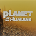 The Michael Moore-produced, Jeff Gibbs video, Planet of the Humans, uses the capitalism onslaught that has caused disaster across the planet as an Earth Day opportunity to lob spitballs at environmental movements and prominent advocates. While it can't even manage any more cogent solutions than vague assertions about curbing population and over-consumption, it also fails to see the monster who stands before it: the system, which needs to be overcome, immediately.