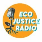 EcoJustice Radio