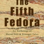 The Fifth Fedora, Stephen Vessels, Jack Eidt, Silver Webb